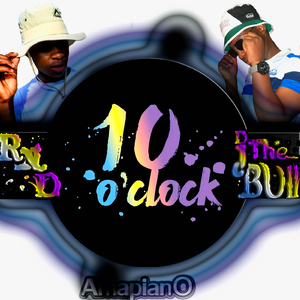 10 O'clock-_--(R.N.D & Dj TheBull) _--Amapiano