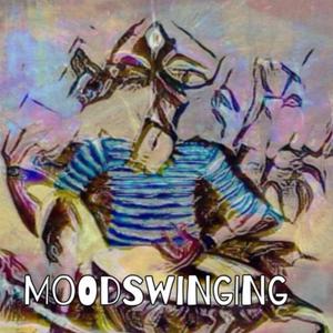 Moodswinging!