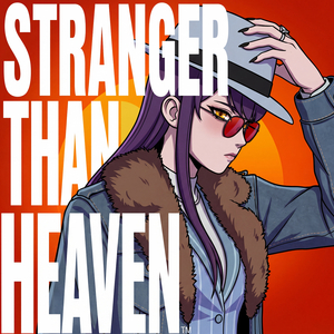 STRANGER THAN HEAVEN - Trailer Song