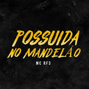 Possuída no Mandelão