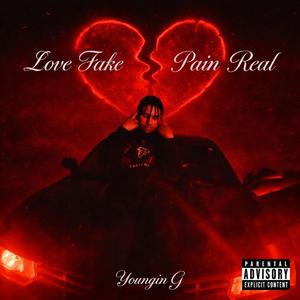 Love Fake, Pain Real