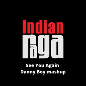 See You Again Danny Boy Mashup