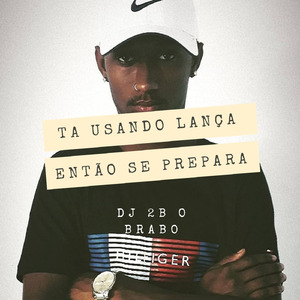 Tá Usando Lança, Então Se Prepara