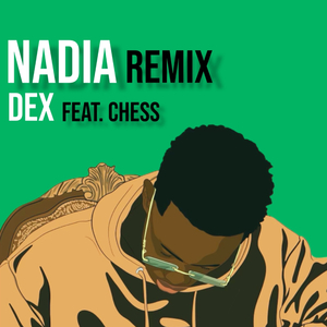 Nadia (feat. Cakelyfe Chess) (Remix)