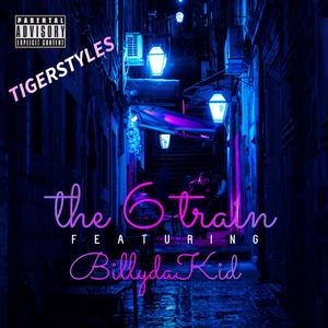 THE 6 TRAIN (feat. BILLY DA KID)