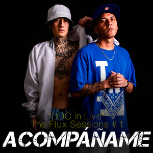 Acompáñame “Ddc In Live” - The Flux Sessions #1