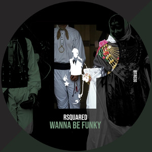 Wanna Be Funky (Original Mix)