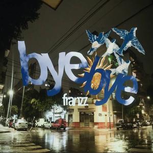 Franzz - bye bye (Prod. Lesta) [Video Oficial]