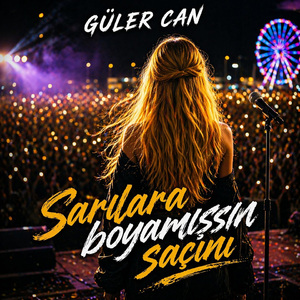 Sarılara Boyamışsın Saçın