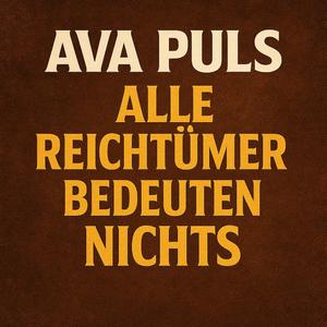 Alle Reichtümer bedeuten nichts!