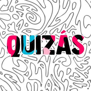 Quizás