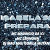 MC MAURICIO DA V.I - Isabela se Prepara