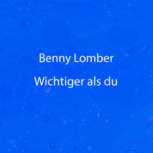 Wichtiger als du