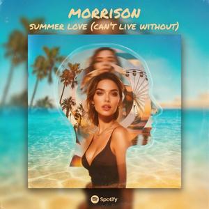 Summer Love (Can't Live Without)