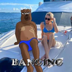 BANGING