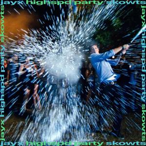 Highspeed Party (slowed)