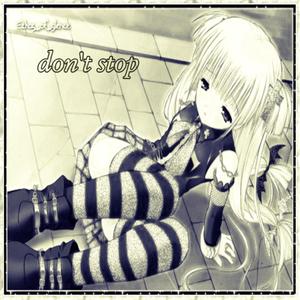 DON'T STOP