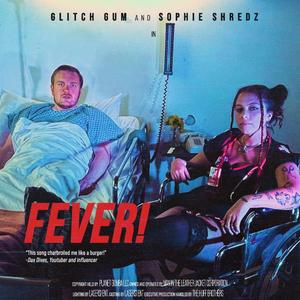 FEVER! (feat. SOPHIE SHREDZ)
