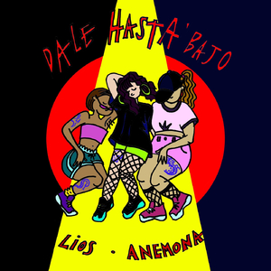 Dale Hasta Bajo (feat. Anemona)