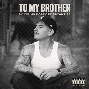 To My Brother (feat. Young Dopey & J. So)
