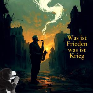 Was ist Frieden was ist Krieg
