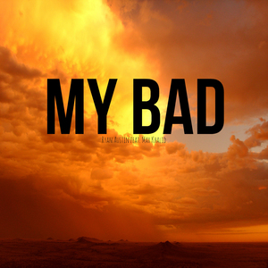 My Bad