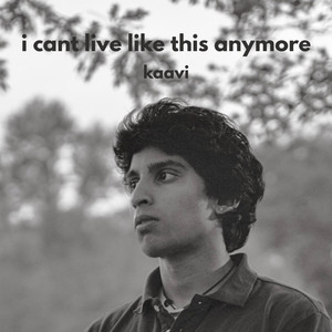 i cant live like this anymore