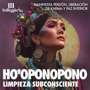 396 Hz + 417 Hz + 528 Hz Ho'oponopono Trinidad de Manifestación – Yo Soy Limpia (Detox Emocional Total)