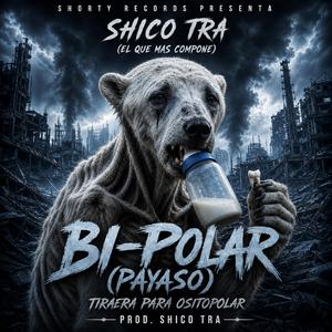 Bi-Polar (Payaso) [Tiraera Para OsitoPolar]