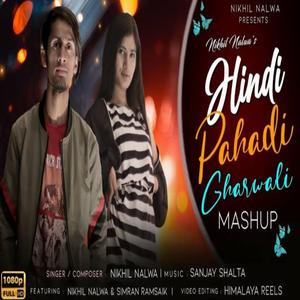 Hindi Pahari Ghadwali Mashup