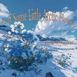 As If Some Little Arctic Flower (Psychedelic Version)