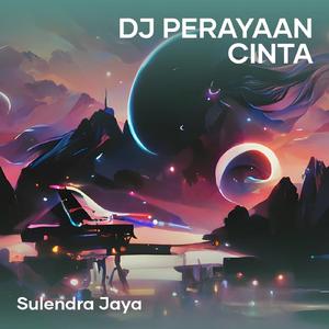 Dj Perayaan Cinta