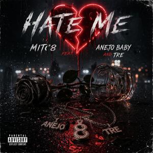 HATE ME (feat. Anejo Baby & TRE)