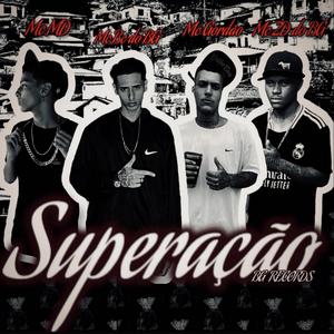SUPERAÇAO (feat. mc gordao do bg, mc 2d do bg & mc md do bg)