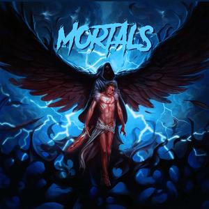 MORTALS