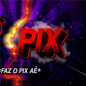 Faz o Pix Aê (Funk)