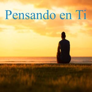 Pensando en Ti