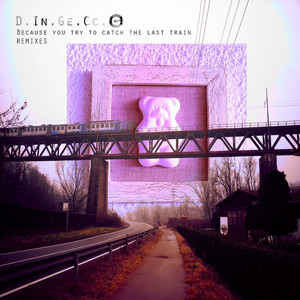 Because You Try to Catch the Last Train (From Japan to Africa / Bear Beat Technique Remix)