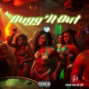BUGG'N OUT (feat. Jikay)