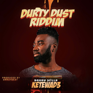 Ketewad3 (Durty Dust Riddim)