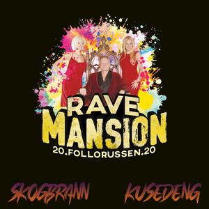 Rave Mansion 2020
