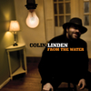 Colin Linden - God Will Always Remember Your Prayers