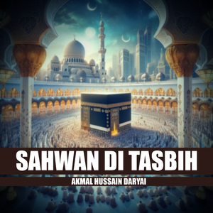 Sahwan Di Tasbih
