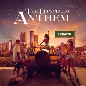 THE DIPSCIPLES ANTHEM