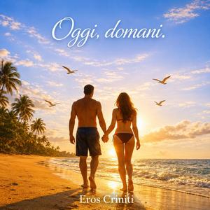 Oggi, Domani