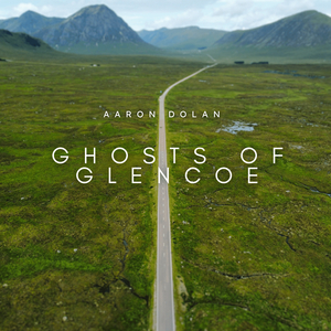Ghosts of Glencoe