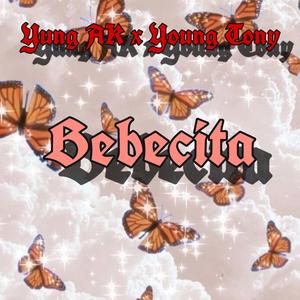 Bebecita (feat. Young Tony)