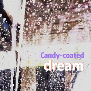 Candy-coated dream