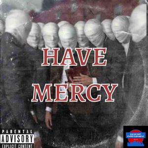 Have Mercy