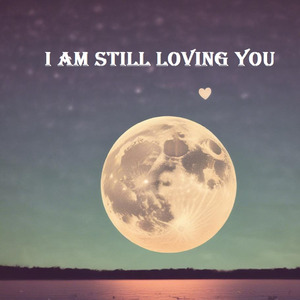 i am still loving you